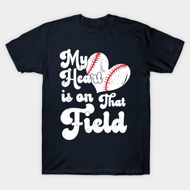 funny My Heart is on That Field softball baseball mom dad Softball , Baseball , Funny Softball T-Shirt by Gaming champion